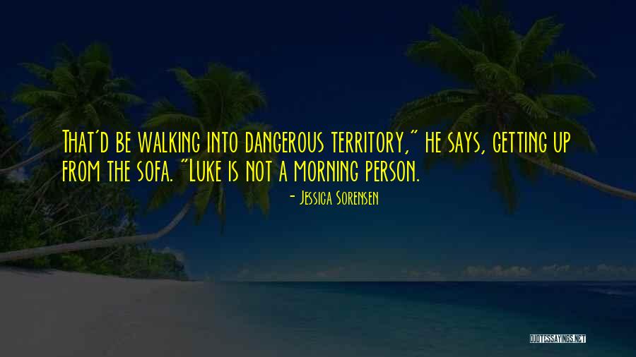 Not A Morning Person Quotes By Jessica Sorensen Not A Morning Person Quotes By Jessica Sorensen