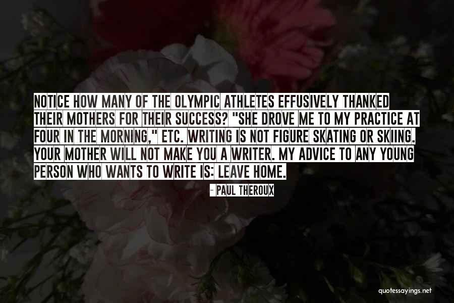Not A Morning Person Quotes By Paul Theroux Not A Morning Person Quotes By Paul Theroux