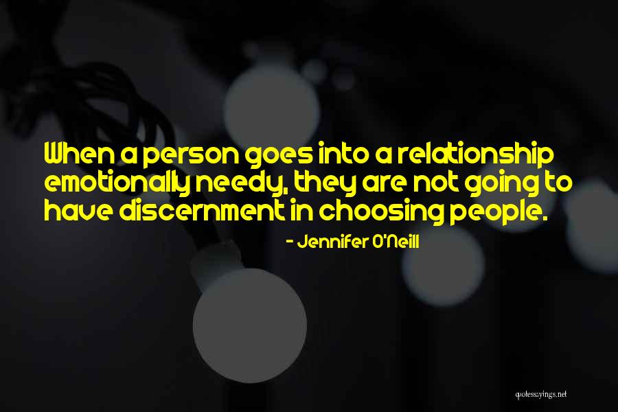 Not A Needy Person Quotes By Jennifer O'Neill Not A Needy Person Quotes By Jennifer O'Neill