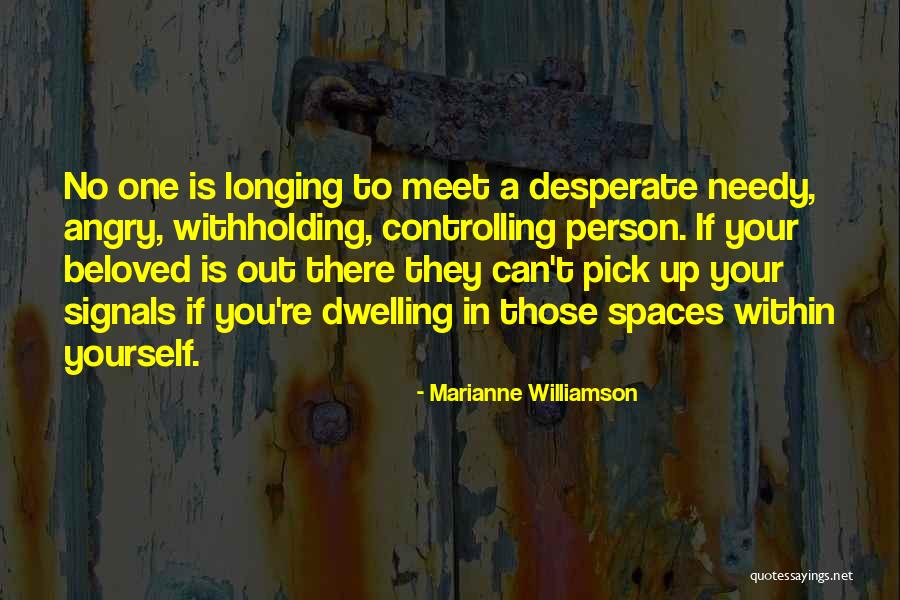Not A Needy Person Quotes By Marianne Williamson Not A Needy Person Quotes By Marianne Williamson