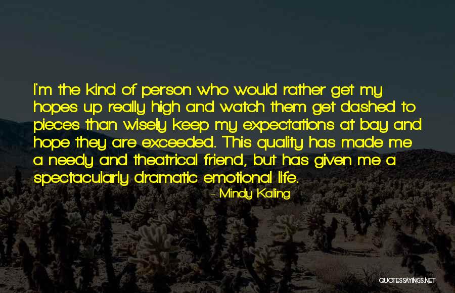 Not A Needy Person Quotes By Mindy Kaling Not A Needy Person Quotes By Mindy Kaling