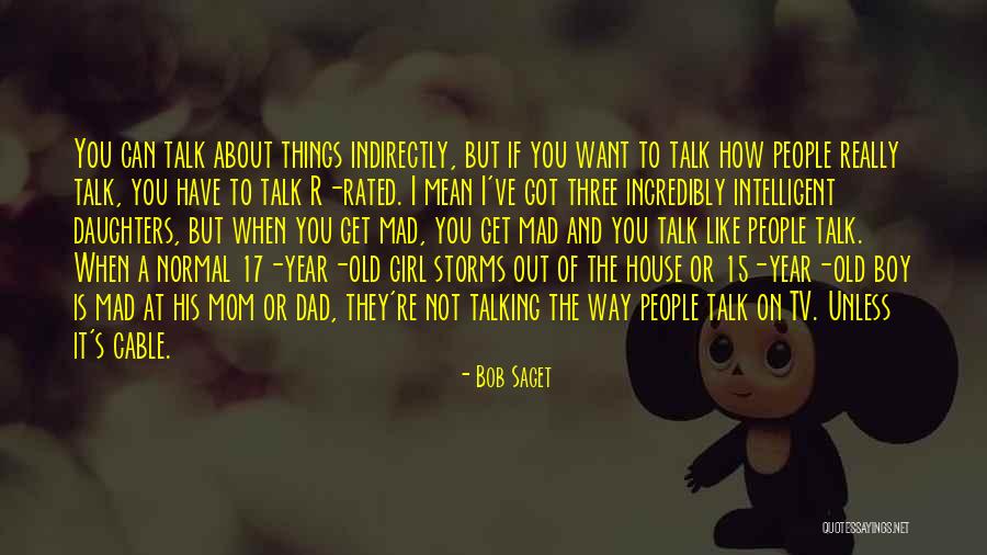 Not A Normal Girl Quotes By Bob Saget