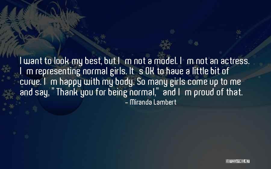 Not A Normal Girl Quotes By Miranda Lambert