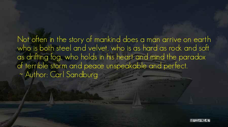 Not A Perfect Man Quotes By Carl Sandburg