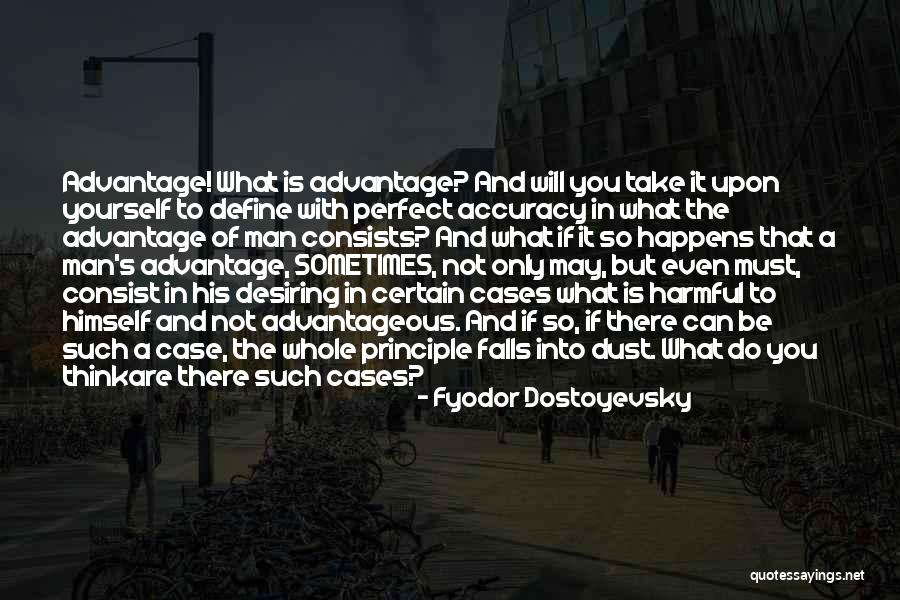 Not A Perfect Man Quotes By Fyodor Dostoyevsky