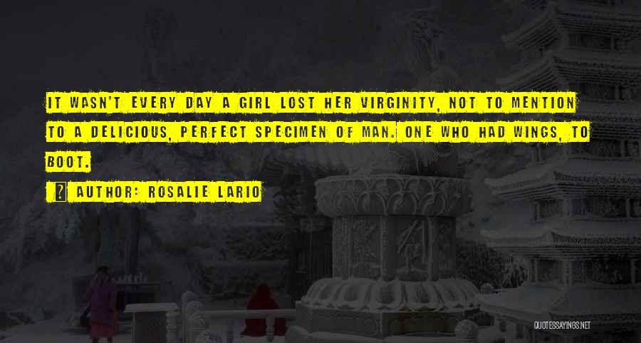 Not A Perfect Man Quotes By Rosalie Lario