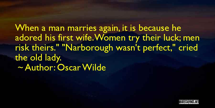 Not A Perfect Wife Quotes By Oscar Wilde