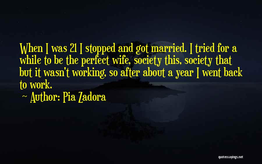 Not A Perfect Wife Quotes By Pia Zadora