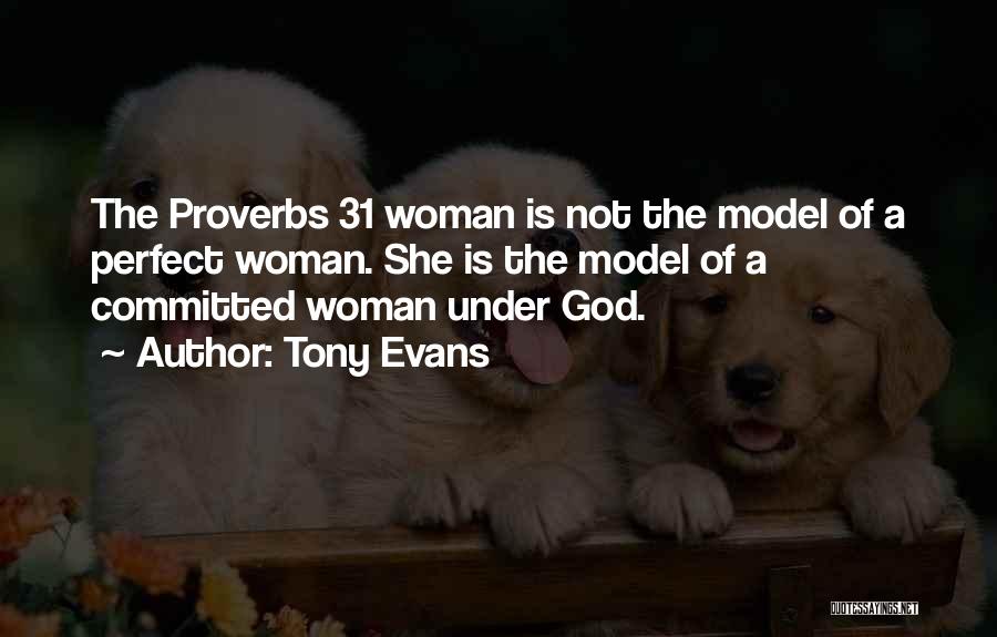 Not A Perfect Woman Quotes By Tony Evans