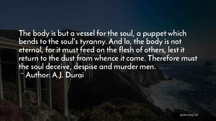 Not A Puppet Quotes By A.J. Durai