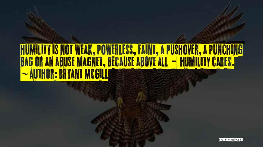 Not A Pushover Quotes By Bryant McGill