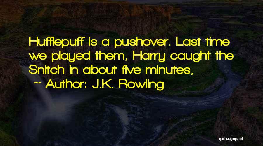 Not A Pushover Quotes By J.K. Rowling