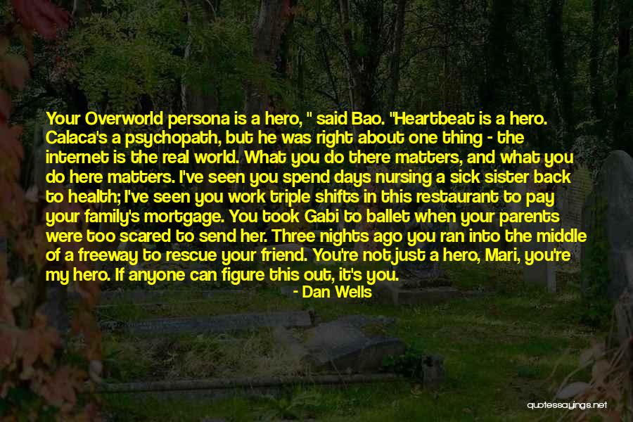 Not A Real Friend Quotes By Dan Wells