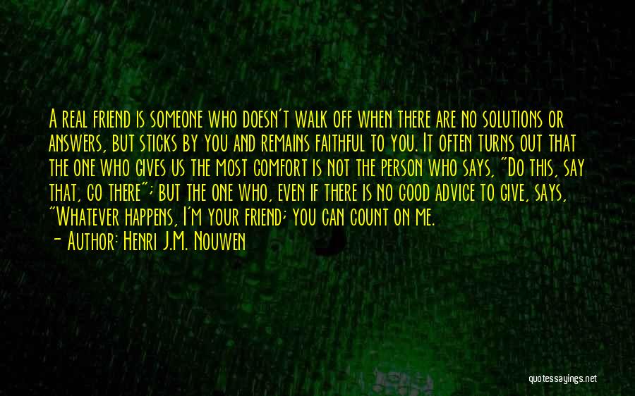 Not A Real Friend Quotes By Henri J.M. Nouwen