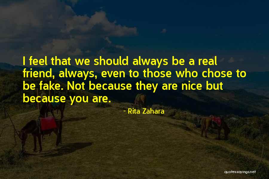 Not A Real Friend Quotes By Rita Zahara