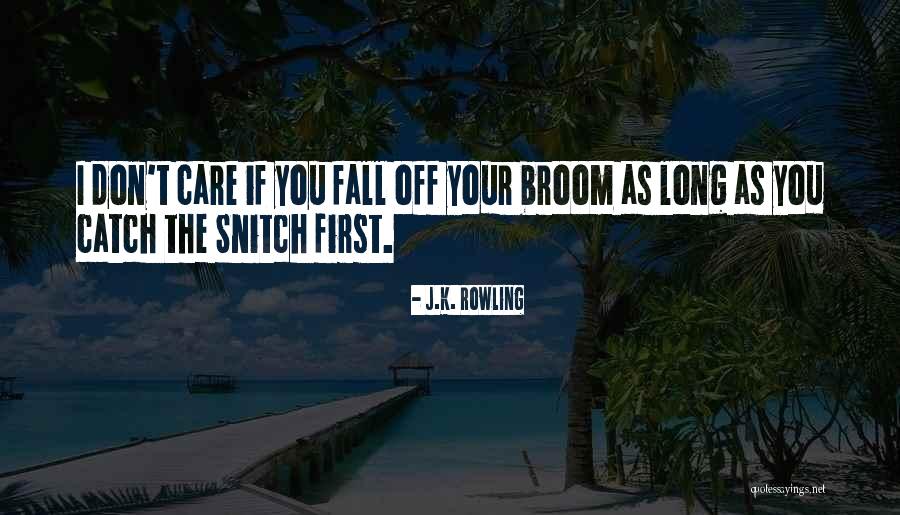 Not A Snitch Quotes By J.K. Rowling Not A Snitch Quotes By J.K. Rowling