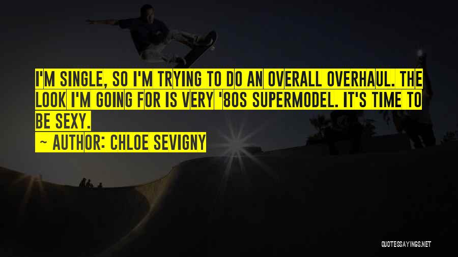 Not A Supermodel Quotes By Chloe Sevigny