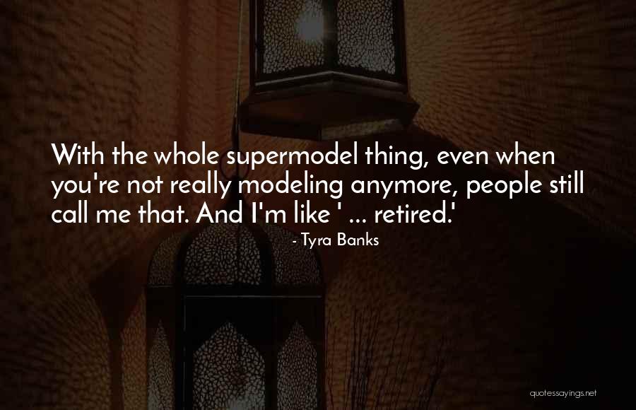 Not A Supermodel Quotes By Tyra Banks