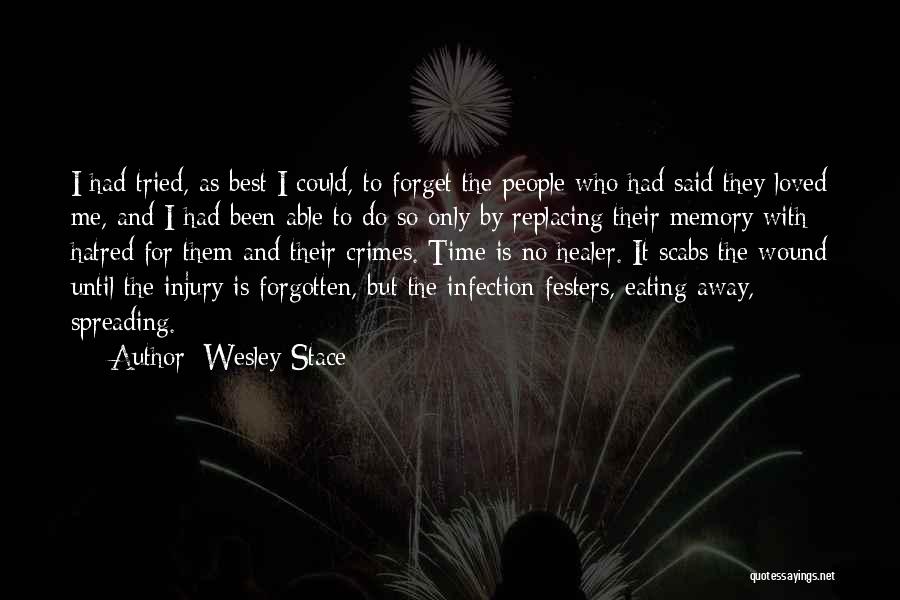 Not Able To Forget Him Quotes By Wesley Stace