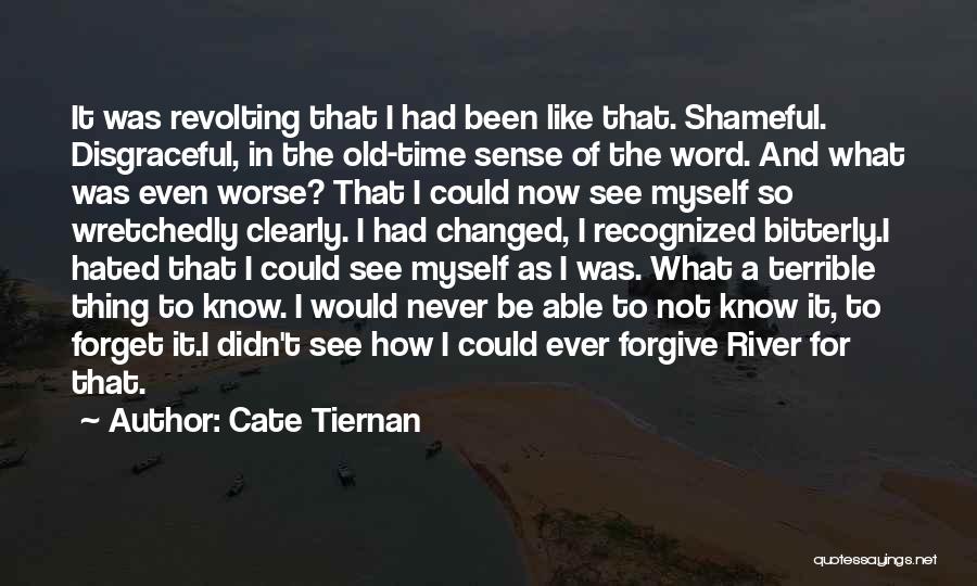 Not Able To Forgive Quotes By Cate Tiernan