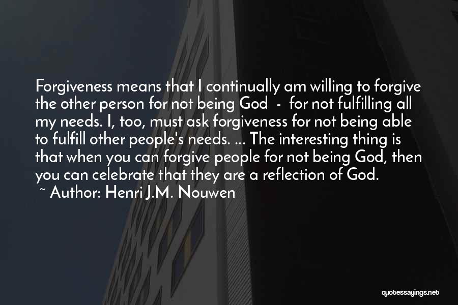 Not Able To Forgive Quotes By Henri J.M. Nouwen