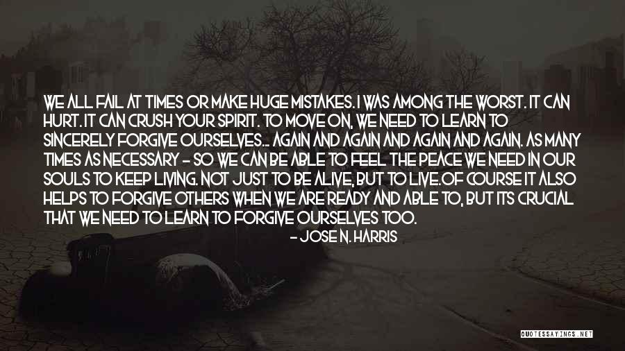 Not Able To Forgive Quotes By Jose N. Harris