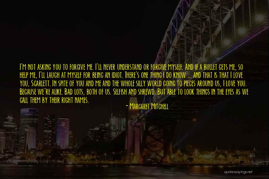Not Able To Forgive Quotes By Margaret Mitchell Not Able To Forgive Quotes By Margaret Mitchell