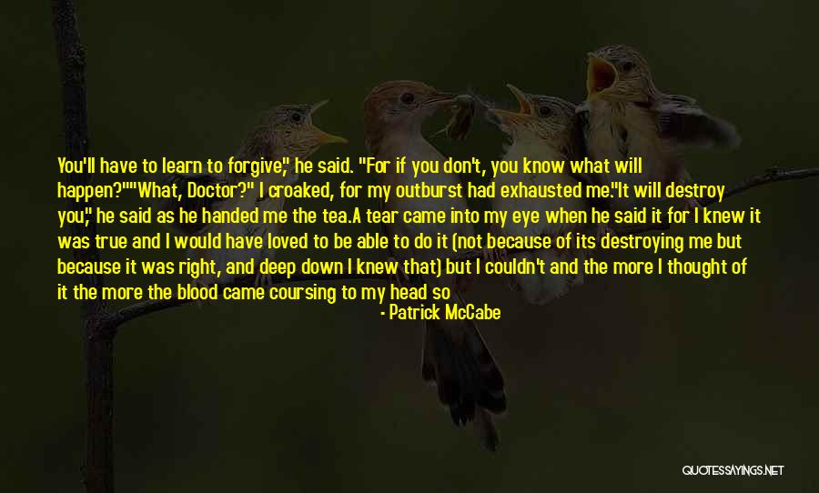 Not Able To Forgive Quotes By Patrick McCabe