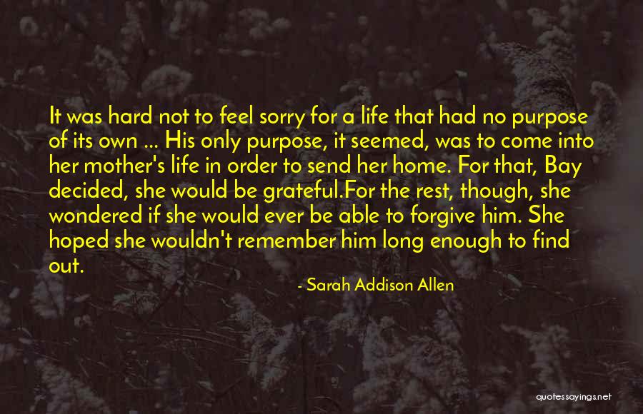 Not Able To Forgive Quotes By Sarah Addison Allen Not Able To Forgive Quotes By Sarah Addison Allen
