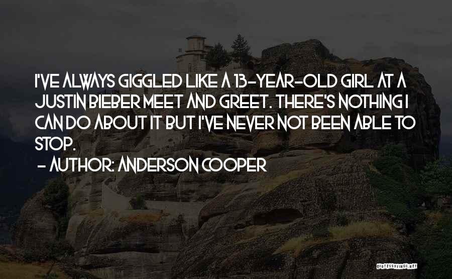 Not Able To Meet Quotes By Anderson Cooper