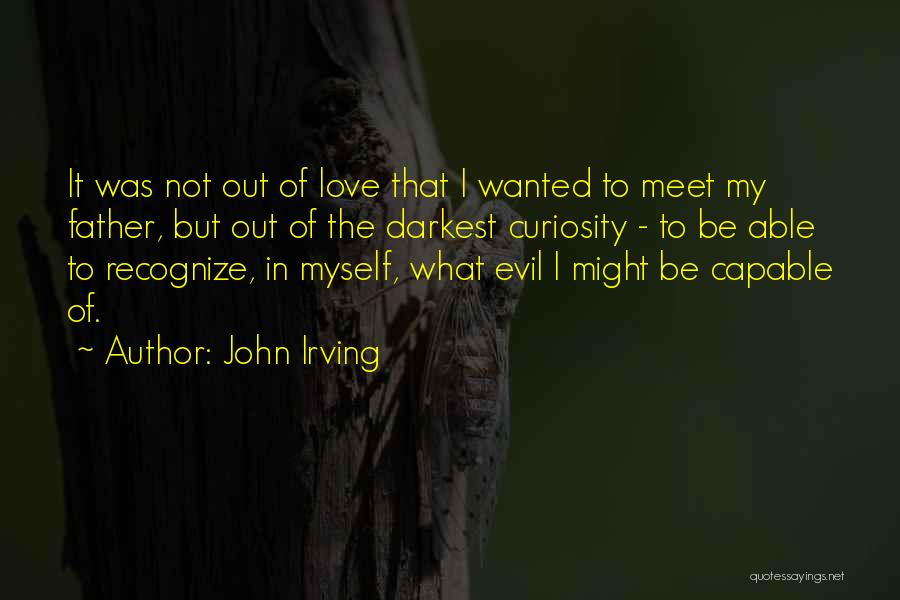 Not Able To Meet Quotes By John Irving