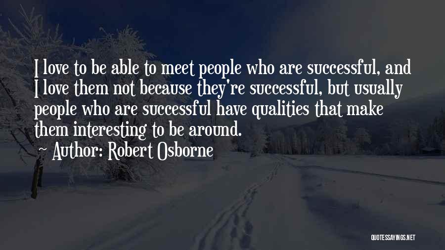 Not Able To Meet Quotes By Robert Osborne