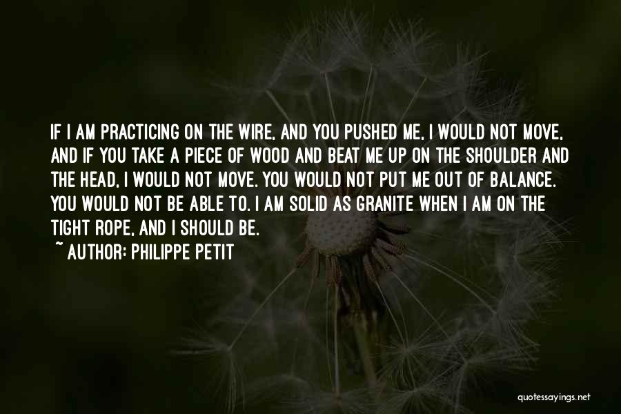 Not Able To Move On Quotes By Philippe Petit