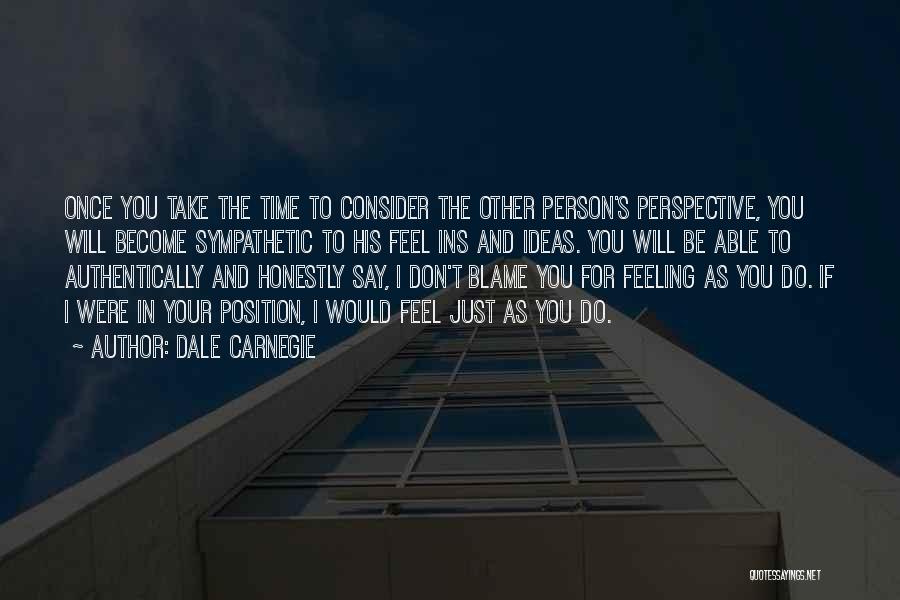 Not Able To Say What You Feel Quotes By Dale Carnegie