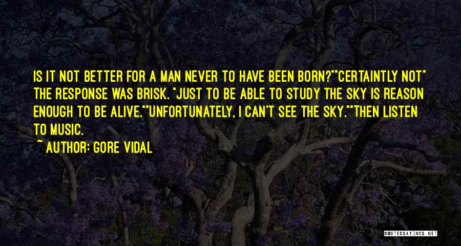 Not Able To Study Quotes By Gore Vidal