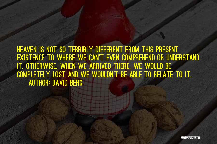 Not Able To Understand Quotes By David Berg