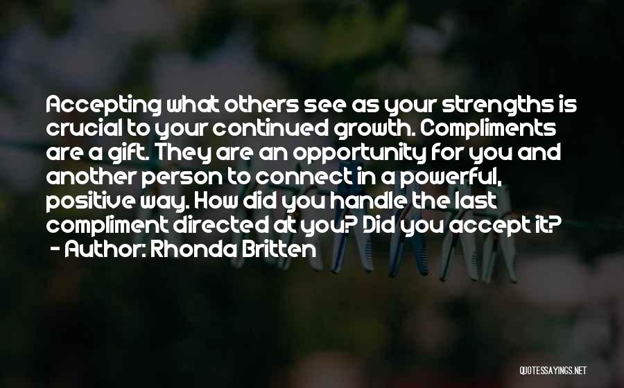 Not Accepting Compliments Quotes By Rhonda Britten