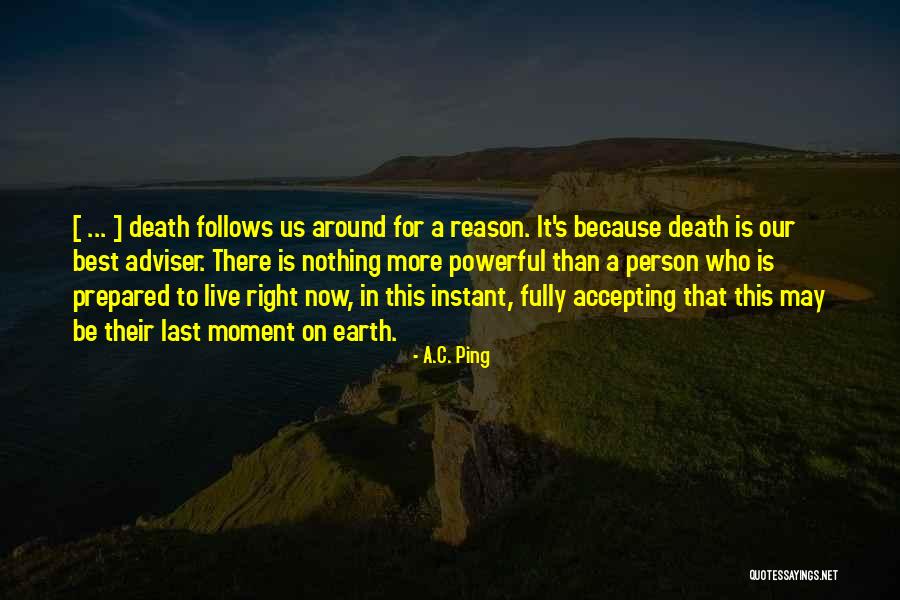 Not Accepting Death Quotes By A.C. Ping Not Accepting Death Quotes By A.C. Ping