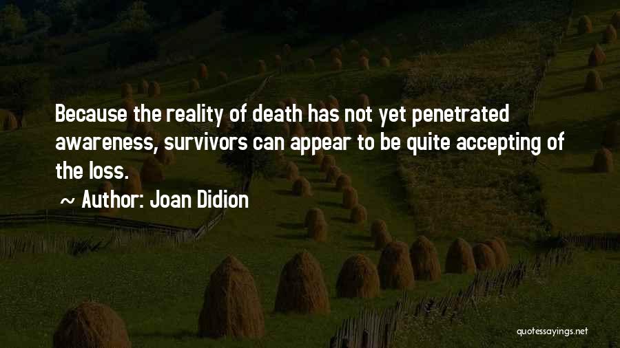 Not Accepting Death Quotes By Joan Didion