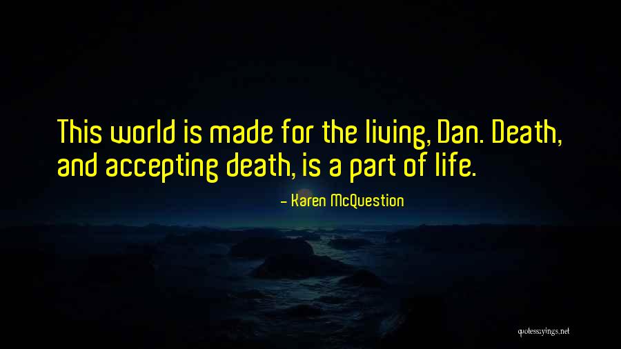 Not Accepting Death Quotes By Karen McQuestion