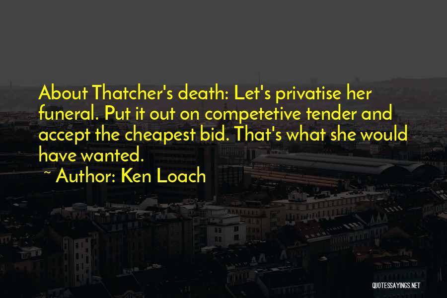 Not Accepting Death Quotes By Ken Loach