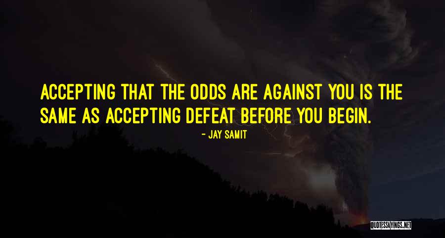 Not Accepting Defeat Quotes By Jay Samit Not Accepting Defeat Quotes By Jay Samit