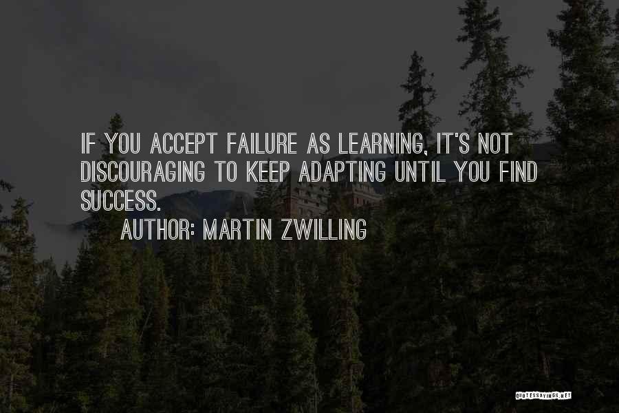 Not Accepting Failure Quotes By Martin Zwilling