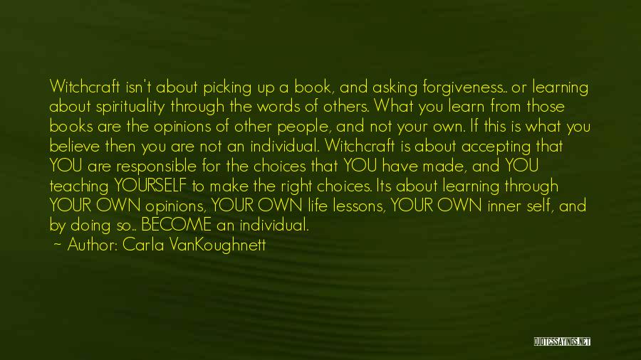 Not Accepting Forgiveness Quotes By Carla VanKoughnett