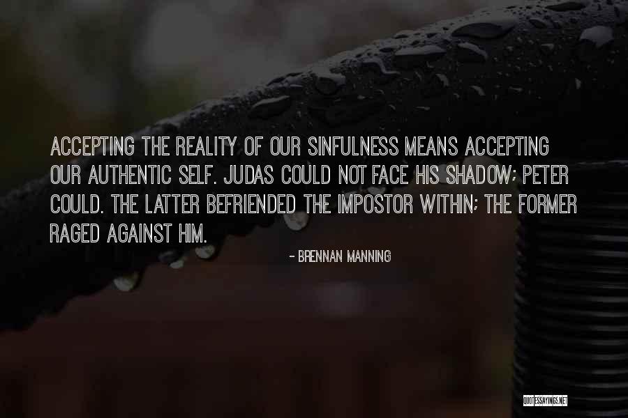 Not Accepting Reality Quotes By Brennan Manning