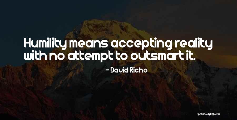 Not Accepting Reality Quotes By David Richo