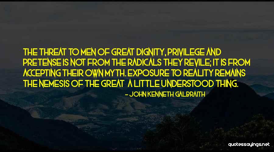 Not Accepting Reality Quotes By John Kenneth Galbraith