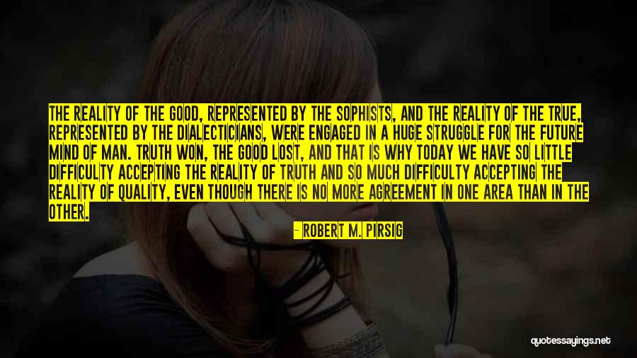 Not Accepting Reality Quotes By Robert M. Pirsig