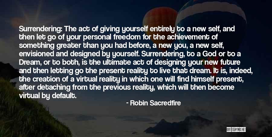 Not Accepting Reality Quotes By Robin Sacredfire