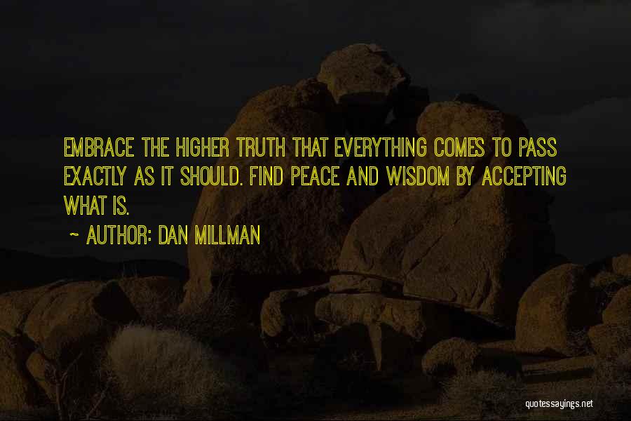 Not Accepting The Truth Quotes By Dan Millman